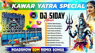 Bholenath Kawar Yatra Special EDM Songs ((Dj Siday Remix)) ✨ Power Music Special Bhole Baba Dj Songs