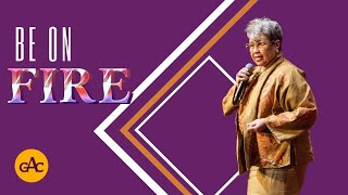 Be On Fire | Pastor Elaine Flake | Allen Virtual Experience