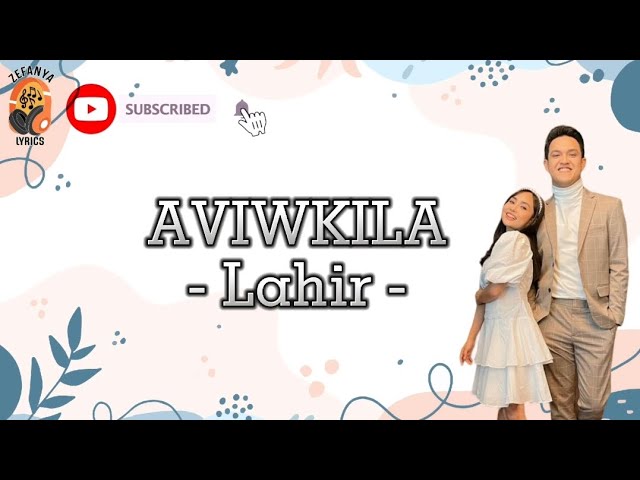 Lahir - Aviwkila (Lirik Lagu) class=