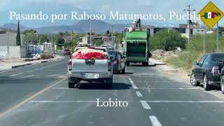 🇲🇽 Pasando por Raboso Matamoros,Puebla 🇲🇽