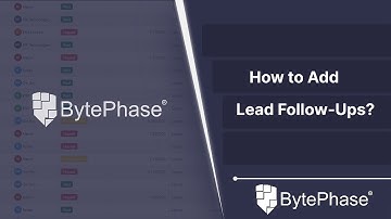 How to add follow ups to lead management | BytePhase lead management feature
