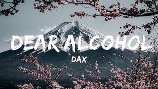 Dax  Dear Alcohol (Lyrics)  | Music Aries Caldwell
