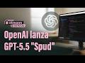 ¡GPT 5.5 ha llegado! 🚀