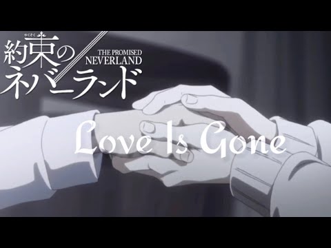 【MAD】約束のネバーランド× love is gone