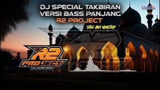 DJ SPECIAL TAKBIRAN VERSI TRAP 1 JAM NON STOP 🔥 R2 PROJECT 🔥 CLEAN AUDIO 🔥 GLERRRR