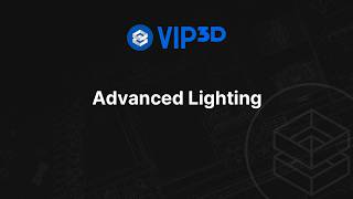 Vip3D Version 4: Advanced Lighting Tutorial