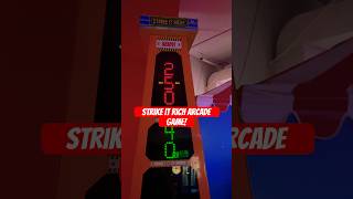 Strike It Rich Arcade Game