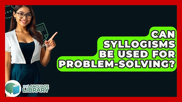 Can Syllogisms Be Used For Problem-solving? - The Language Library