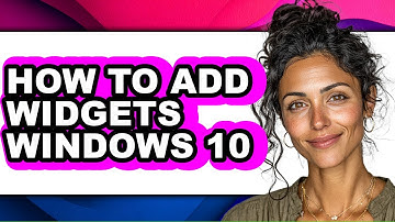 How to Add Widgets Windows 10 - Full Guide