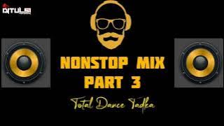 Nonstop_Dance_Mix_Part_3_(Dhol Mix🔥)_Remix_Bay_Dj Tulsi