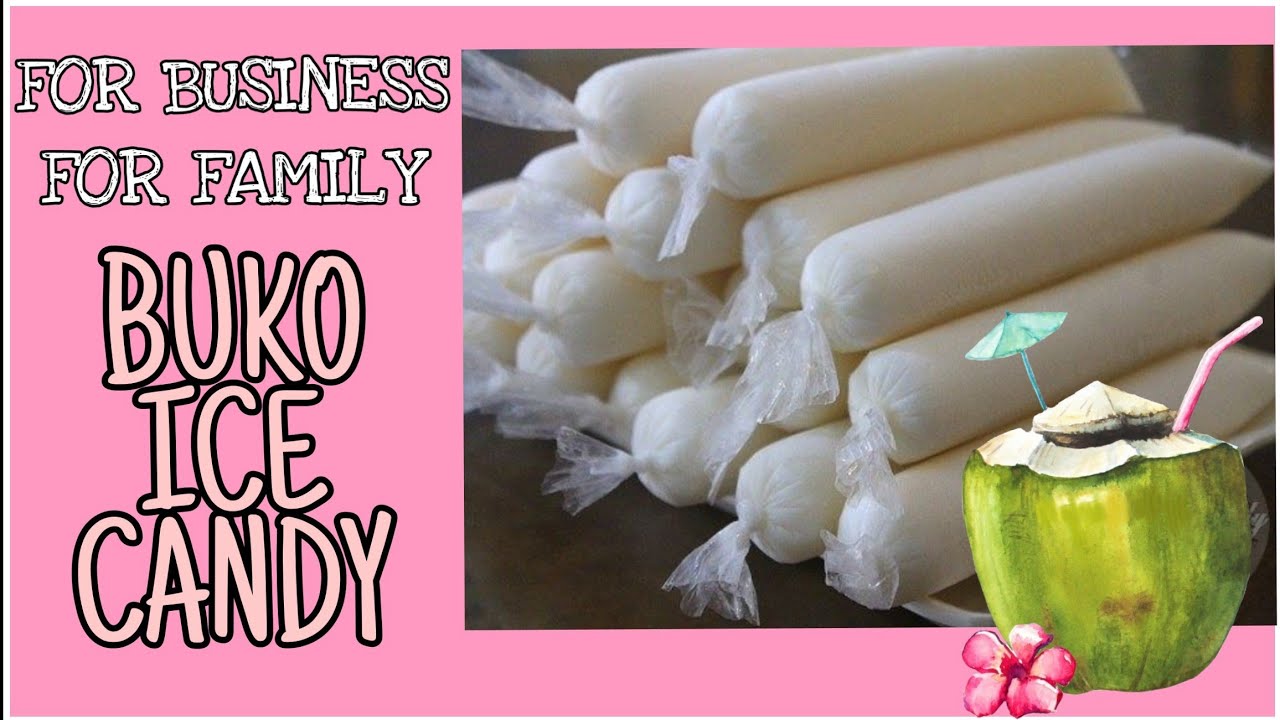 BUKO ICE CANDY HOW TO MAKE HOMEMADE SOFT BUKO ICE CANDY FOR BUSINESS