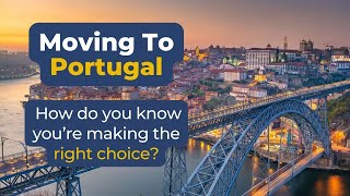 Moving to Portugal: How do you know you’re making the right choice? by Expats Portugal 750 views 8 days ago 46 minutes