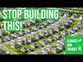 We cant build more suburbs