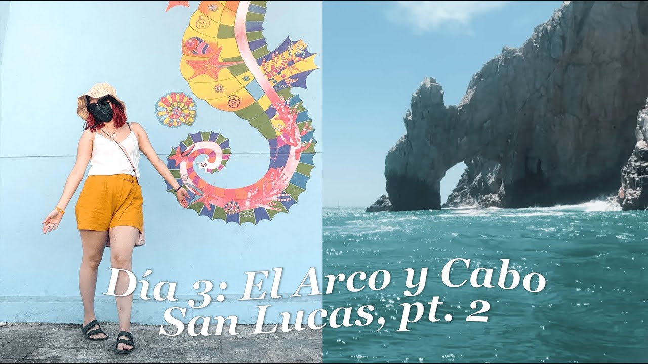 Los Cabos Día 2: El Arco y Cabo San Lucas, pt. 2