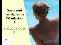 Quels sont les grands symptmes de lovulation  retenezen un seul 