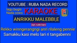 KARAOKE LAGU BUGIS || ANRIKKU MALEBBI,E || cipt. rudin baro |