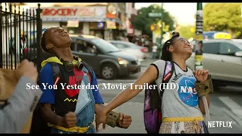 See You Yesterday Movie Trailer 2019