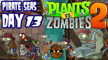 Plants v Zombies 2: Pirate Seas - Day 13