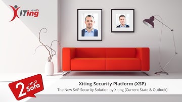 Xiting Security Platform (XSP) – The New SAP Security Solution by Xiting [Current State & Outlook]