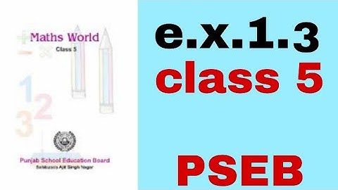 e.x.1.3/class 5/maths world/PSEB/BY PSEB1-8GUIDE