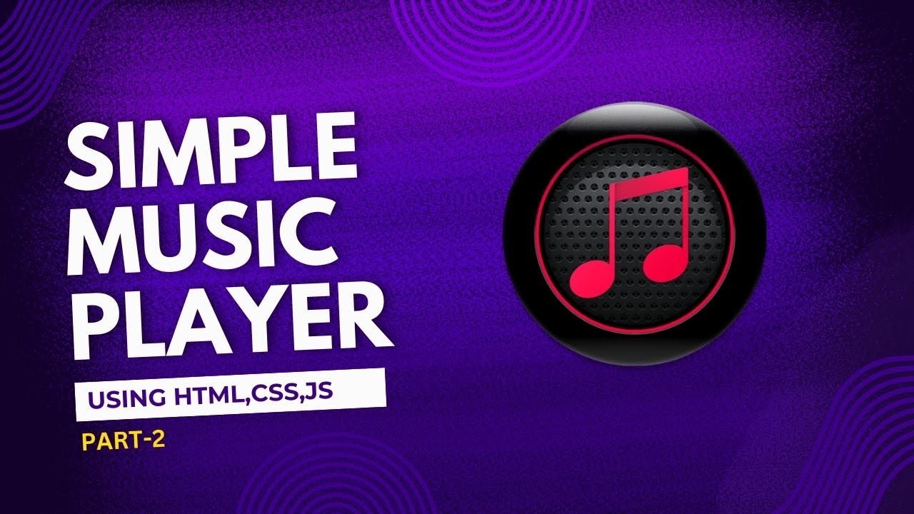 Creating A Music Player Using HTML,CSS,JS (Part 2) - YouTube