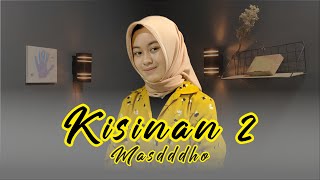 Kisinan 2 - MASDDDHO Cover by Annaya NRD