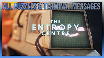 The Entropy Centre - All Puzzles & Terminal Messages