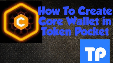 How To Create Core Wallet in Token Pocket App