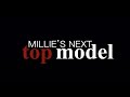 Millie&#39;s Next Top Model
