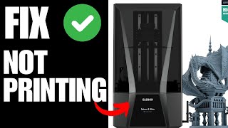 Elegoo Saturn 3 Ultra Not Printing - How To Fix