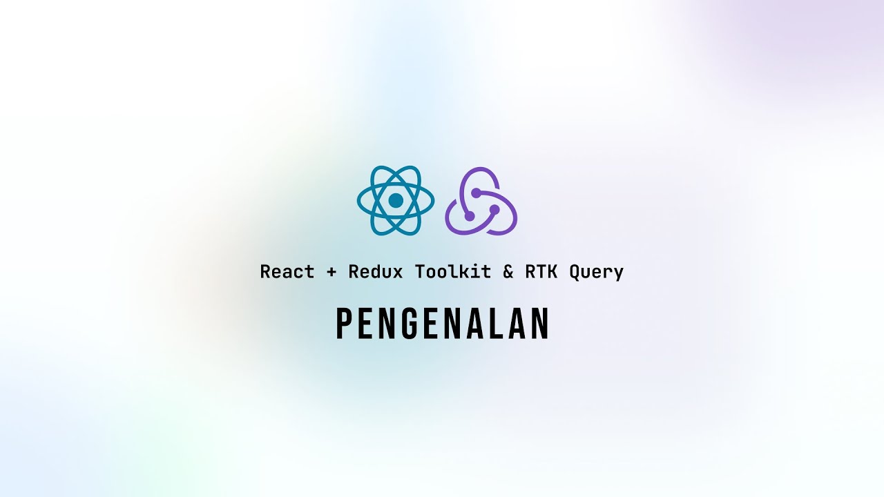React + Redux Toolkit & RTK Query EP01 Pengenalan - YouTube