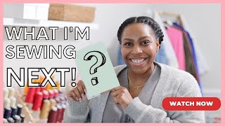 WHAT I'M SEWING NEXT | NEXT SEW ALONG | SEWING PLANS - YouTube