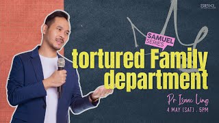 2 Samuel 13: tortured Family department  Pr Isaac Ling // 4 May 2024 (5:00PM, GMT+8)