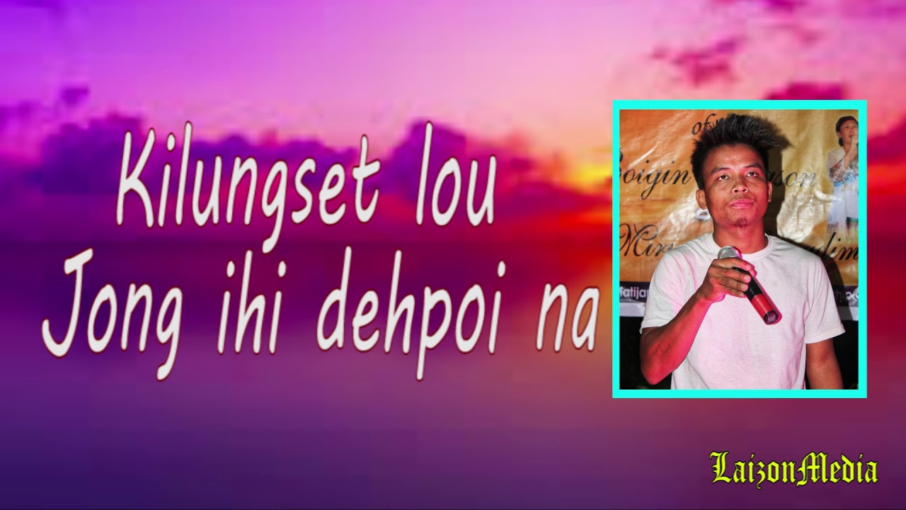 M.GOUZ KILONG - JANLAI HUILHI || KUKI LATEST SONG 2018 LYRICS ||