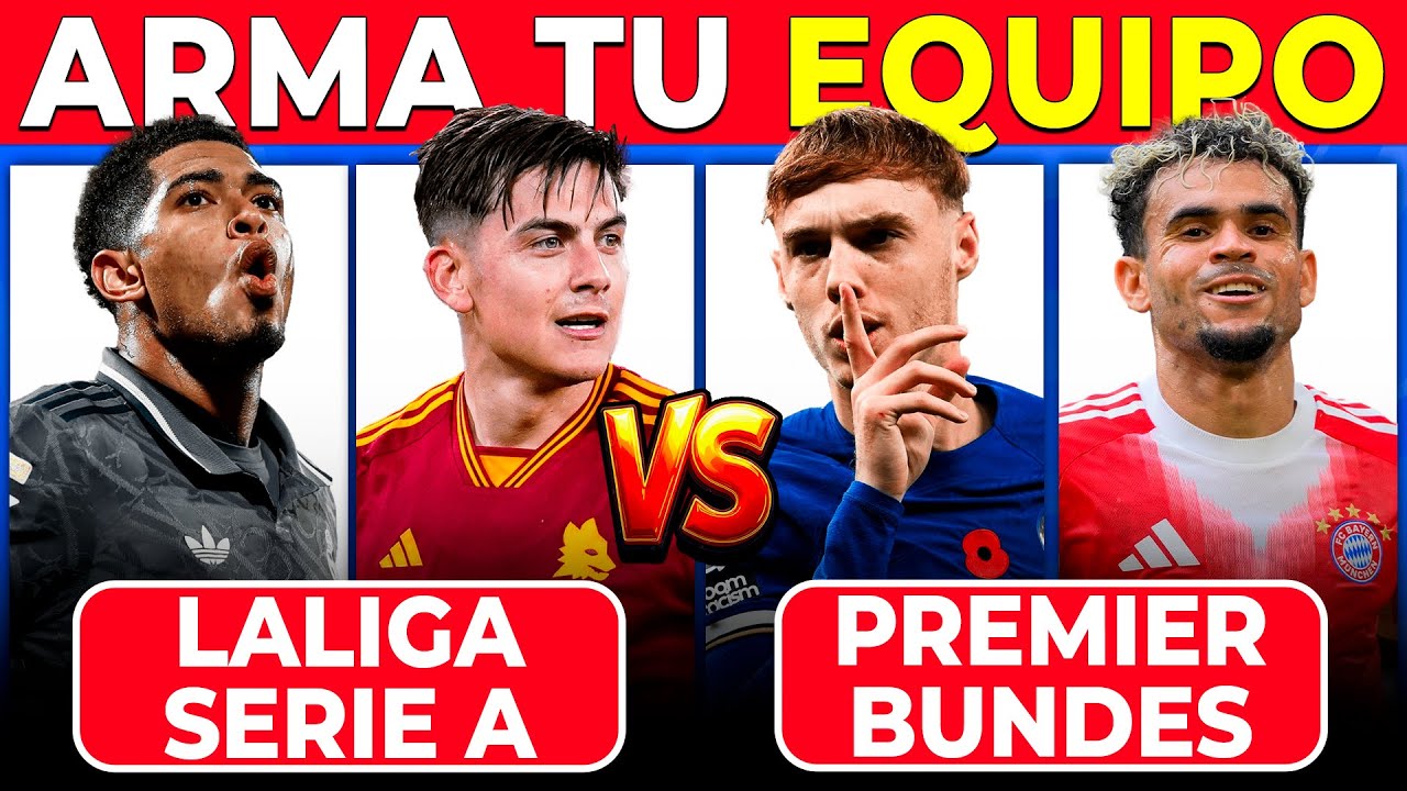 ARMA tu EQUIPO 🤩💥⚽ LALIGA Y SERIE A VS PREMIER LEAGUE Y BUNDESLIGA 🔥 ELIGE UNO | QUIZ de FÚTBOL