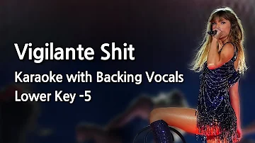 Vigilante Shit (Lower Key -5) Karaoke with Backing Vocals