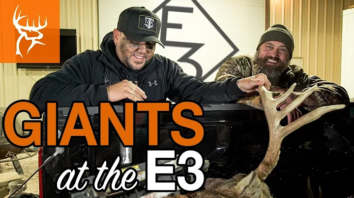 DROPPING GIANTS at the E3 | Buck Commander