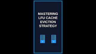 Mastering LFU Cache Eviction Strategy #Shorts