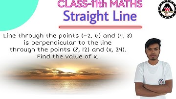 Line through the points (–2, 6) and (4, 8) is perpendicular to the line through || Worldeez Academy