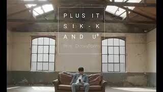 Sik-K – Plus It
