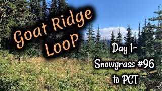 Goat Ridge Loop |  Day 1 | Snowgrass #96 to PCT