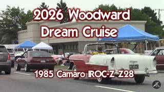 Woodward Dream Cruise 2026 - Driving my 1985 Camaro IROC-Z Z28