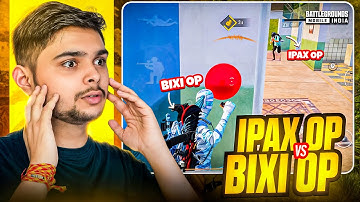 Bixi Op vs Ipax Op 🔥 Pro Streamers Got Shocked 😱 Bixi op Reacts on Fastest BGMI Player