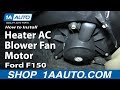 How To Replace Heater AC Blower Fan Motor 2004-08 Ford F150