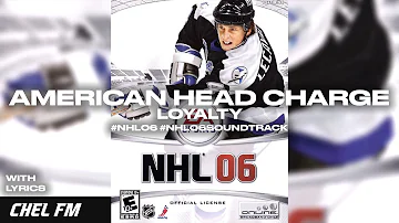 American Head Charge - Loyalty (+ Lyrics) - NHL 06 Soundtrack