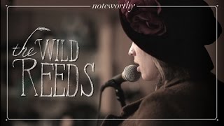 Video thumbnail of "Noteworthy: The Wild Reeds"
