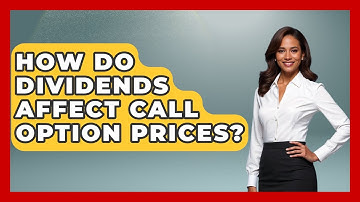 How Do Dividends Affect Call Option Prices? - Stock and Options Playbook