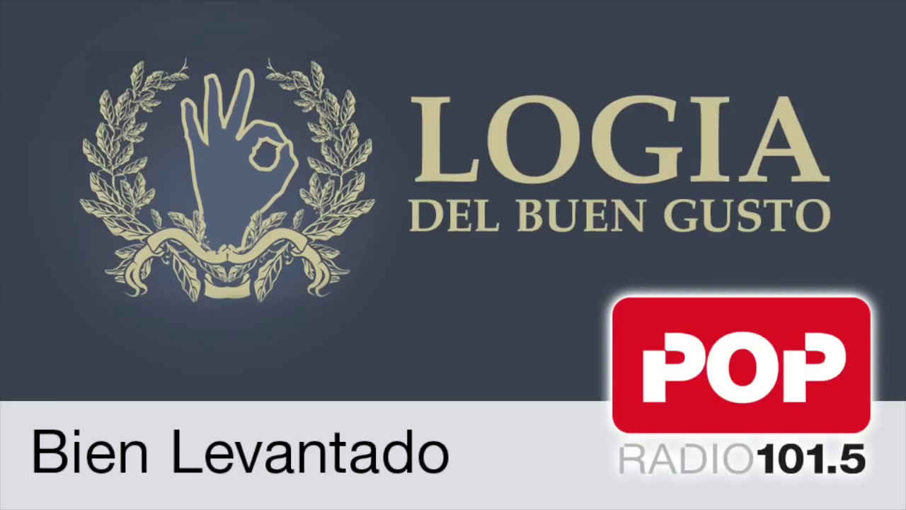 Bien Levantado - Logia del Buen Gusto 31-08-2016