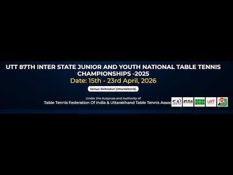 UTT 87TH INTER STATE JUNIOR & YOUTH NATIONAL CHAMPIONSHIP 2025 | GIRLS ...
