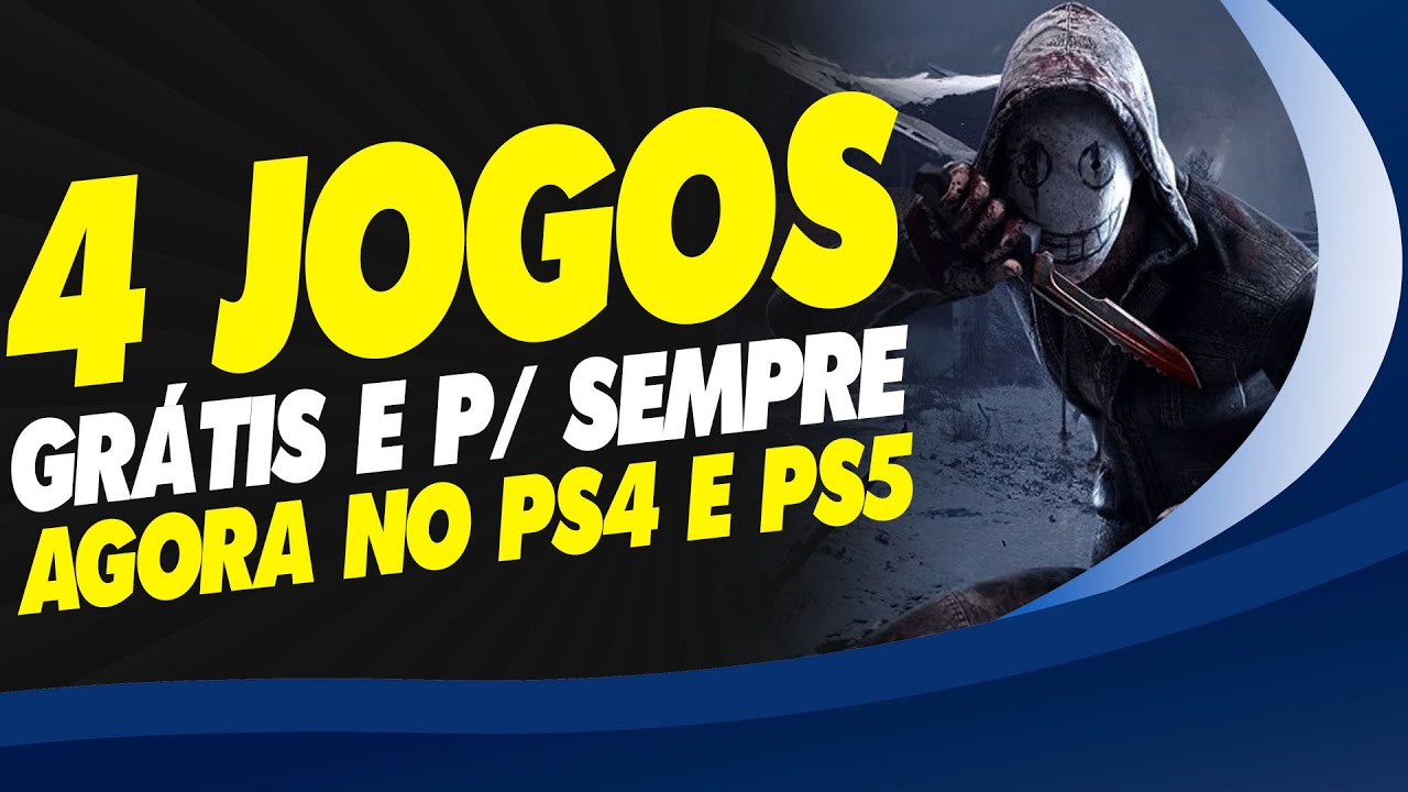 CORRE! 4 JOGOS GRÁTIS PRA SEMPRE E PRA TODOS NO PS4 E PS5! 